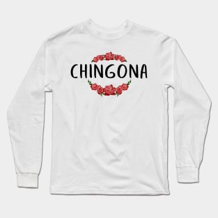 Chingona Red Rose Floral Latina Strong Woman Mexican Saying Long Sleeve T-Shirt